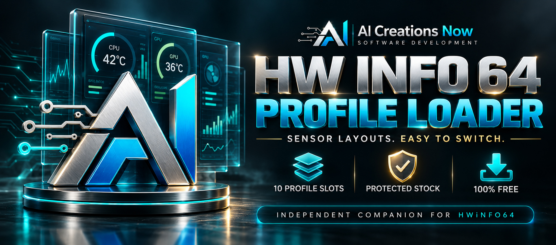 AI Creations Now HW Info 64 Profile Loader. Sensor layouts, easy to switch. Ten profile slots, protected stock, 100% free. Independent companion for HWiNFO64.